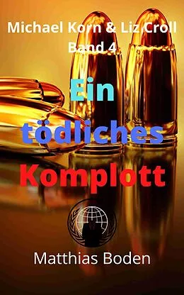 E-Book (epub) Ein tödliches Komplott von Matthias Boden