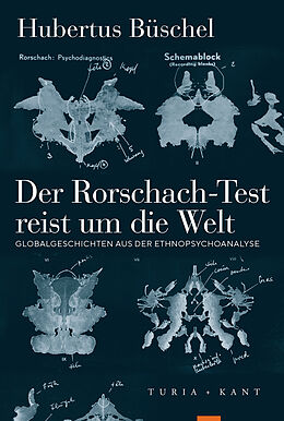 Kartonierter Einband Der Rorschach-Test reist um die Welt von Hubertus Büschel