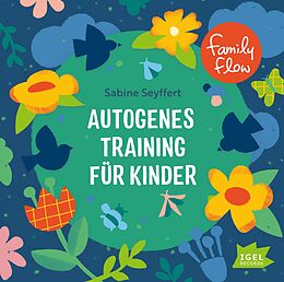 Audio CD (CD/SACD) FamilyFlow. Autogenes Training für Kinder von Sabine Seyffert