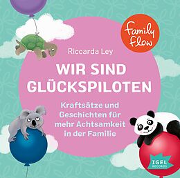 Audio CD (CD/SACD) FamilyFlow. Wir sind Glückspiloten von Riccarda Ley