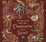 Audio CD (CD/SACD) Wundervolle Welt der Dinosaurier und der Urzeit von Anusuya Chinsamy-Turan