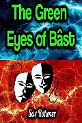 E-Book (epub) The Green Eyes of Bâst von Sax Rohmer