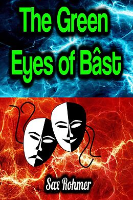 E-Book (epub) The Green Eyes of Bâst von Sax Rohmer