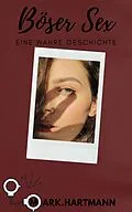 E-Book (epub) Böser Sex von Mark Hartmann