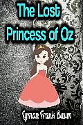 eBook (epub) The Lost Princess of Oz de Lyman Frank Baum