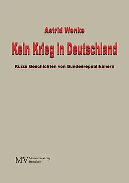E-Book (epub) Kein Krieg in Deutschland von Astrid Wenke