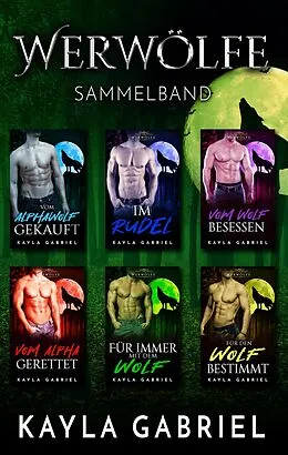 E-Book (epub) Werwo_lfe Sammelband von Kayla Gabriel