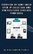 E-Book (epub) Overview of Some Voice Over IP Calls and SMS Verifications Services Providers von Dr. Hidaia Mahmood Alassouli