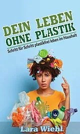 E-Book (epub) Dein Leben ohne Plastik von Lara Wiehl