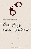 E-Book (epub) Das Herz einer Sklavin von Birgit Thomalla