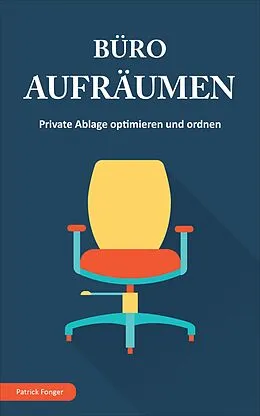 E-Book (epub) Büro aufräumen von Patrick Fonger