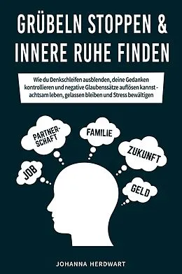 E-Book (epub) Grübeln stoppen & innere Ruhe finden von Johanna Herdwart