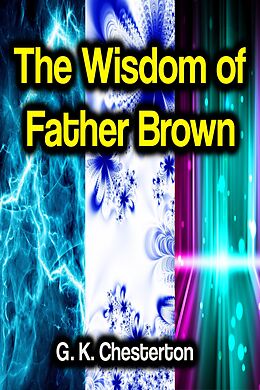 E-Book (epub) The Wisdom of Father Brown von G. K. Chesterton