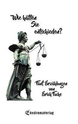 E-Book (epub) Wie hätten Sie entschieden? von Erich Fuchs
