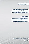 E-Book (epub) Verschwörungsspinner oder seriöser Aufklärer? - Wie man Verschwörungstheorien professionell analysiert von Andreas Edmüller
