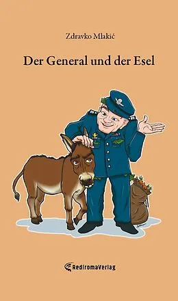 E-Book (epub) Der General und der Esel von Zdravko Mlakic