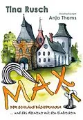 E-Book (epub) Max, der schlaue Bücherwurm ... und das Abenteuer mit den Einbrechern von Tina Rusch