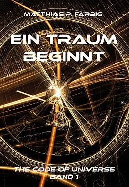 E-Book (epub) Ein Traum beginnt von Matthias P. Farbig