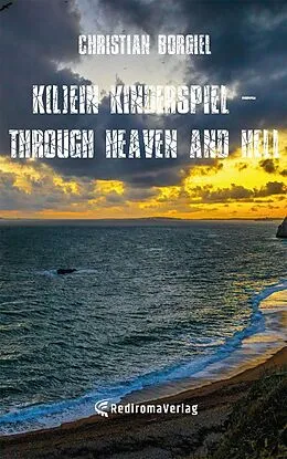 E-Book (epub) K(l)ein Kinderspiel - through heaven and hell von Christian Borgiel