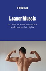 E-Book (epub) Leaner Muscle von Filip Graho