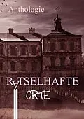 E-Book (epub) Rätselhafte Orte von Surfin' William, Felix M. Hummel, Marcel Sander