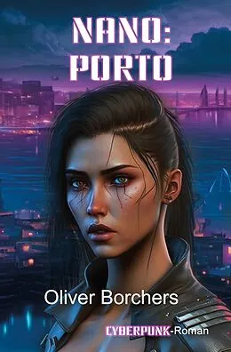 E-Book (epub) Nano: Porto von Oliver Borchers