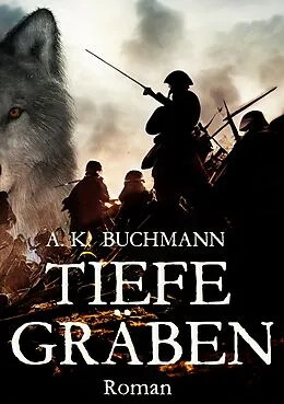 E-Book (epub) Tiefe Gräben von A.K. Buchmann