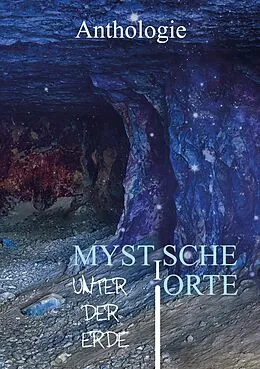 E-Book (epub) Mystische Orte unter der Erde von Petra Pribitzer, Marcus Straßer, Wiebke Kirsch