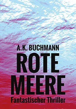E-Book (epub) Rote Meere von A.K. Buchmann