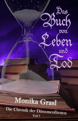E-Book (epub) Die Chronik der Dämonenfürsten von Monika Grasl