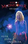 E-Book (epub) Feuer - Steine - Ungeheuer von Eve Grass