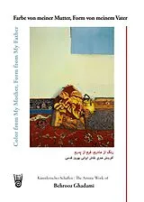 Paperback Farbe von meiner Mutter, Form von meinem Vater / Color from My Mother, Form from My Father von Behrooz Ghadami