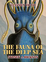 eBook (epub) The Fauna of the Deep Sea de Sydney J. Hickson