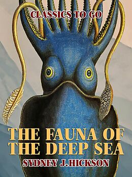 eBook (epub) The Fauna of the Deep Sea de Sydney J. Hickson