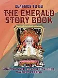 E-Book (epub) The Emerald Story Book von Ada M. Skinner