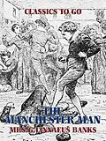 E-Book (epub) The Manchester Man von G. Linnaeus Banks