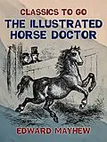 E-Book (epub) The Illustrated Horse Doctor von Edward Mayhew