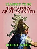 E-Book (epub) The Story of Alexander von Robert Steele
