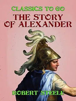 E-Book (epub) The Story of Alexander von Robert Steele