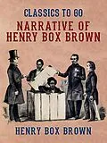 E-Book (epub) Narrative of Henry Box Brown von Henry Box Brown