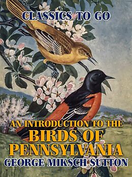 eBook (epub) An Introduction to the Birds of Pennsylvania de George Miksch Sutton