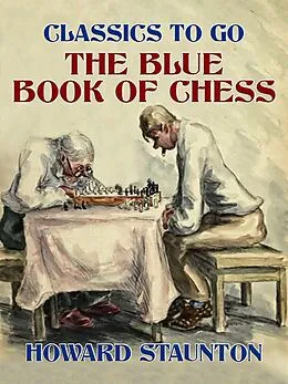 E-Book (epub) The Blue Book of Chess von Howard Staunton