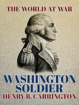 eBook (epub) Washington Soldier de Henry B. Carrington