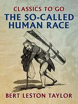 E-Book (epub) The So-called Human Race von Bert Leston Taylor