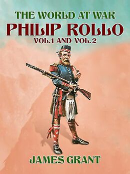 eBook (epub) Philip Rollo, Vol. 1 and Vol. 2 de James Grant