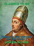 E-Book (epub) Crisis in the History of the Papacy von Joseph Mccabe