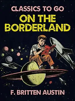 E-Book (epub) On the Borderland von F. Britten Austin