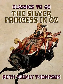 E-Book (epub) The Silver Princess in Oz von Ruth Plumly Thompson