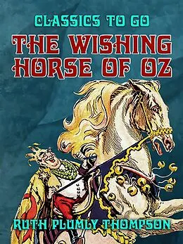 E-Book (epub) The Wishing Horse of Oz von Ruth Plumly Thompson