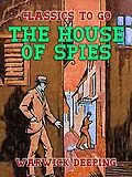 E-Book (epub) The House of Spies von Warwick Deeping